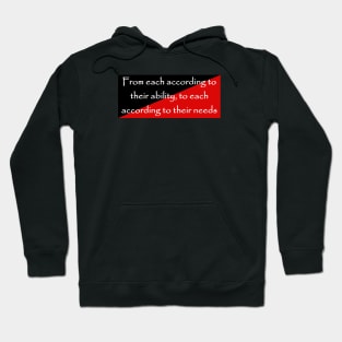 From each according to their ability, to each according to their needs Karl Marx Quote Hoodie